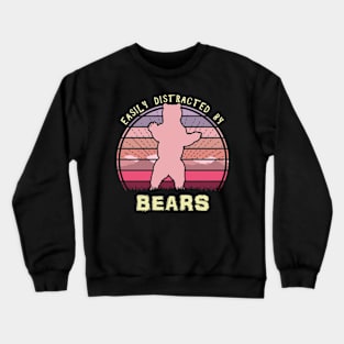 Easily Distracted By Bears Crewneck Sweatshirt